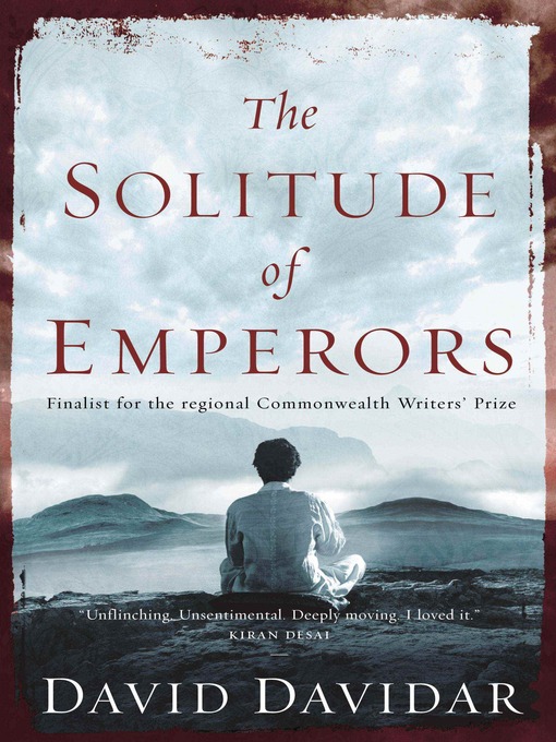 Title details for The Solitude of Emperors by David Davidar - Available